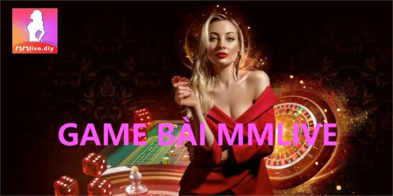 game bài mmlive